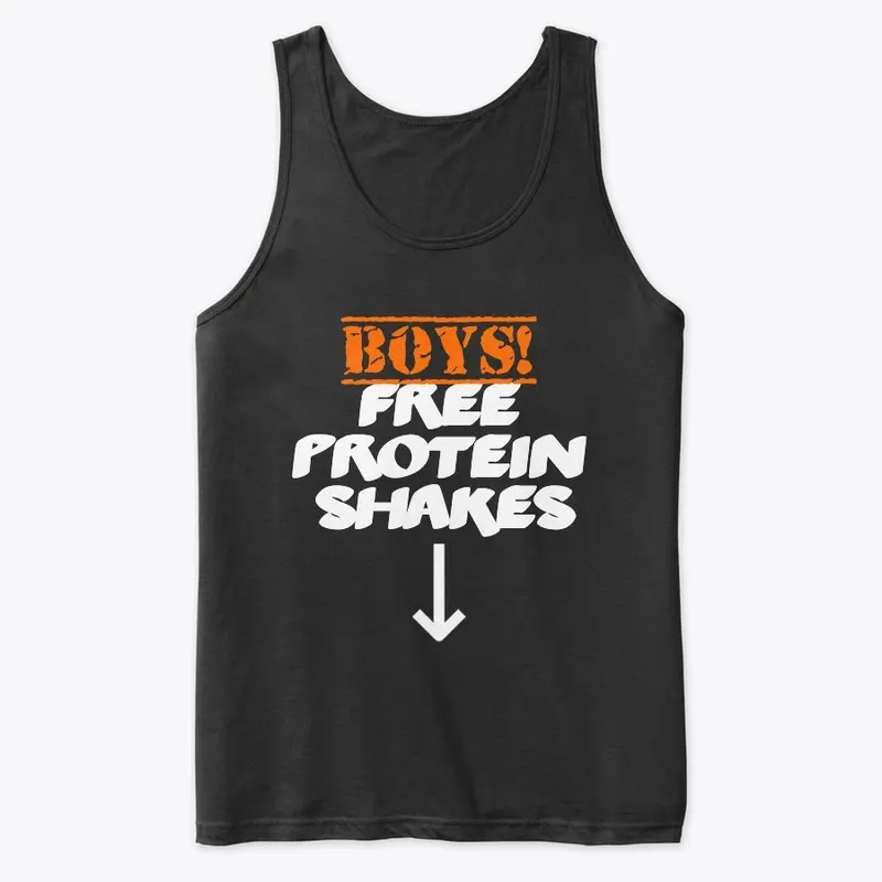 "Free Protein Shakes" Muscle Shirt