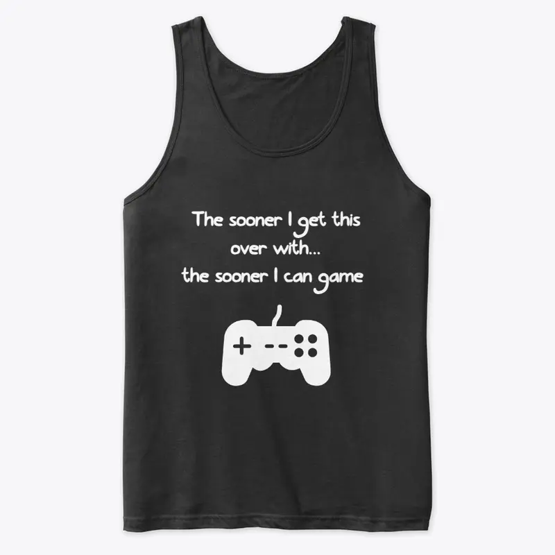 "The Sooner I can Game" Muscle Shirt